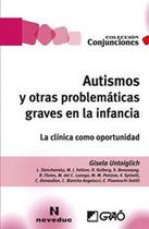 Autismos y otras problemáticas graves en la infancia.