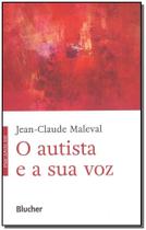 Autista e a Sua Voz, O - BLUCHER Autista e a Sua Voz, O - BLUCHER