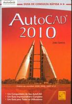 Autocad 2010. Guia de Consulta Rápida Autocad 2010. Guia de Consulta Rápida