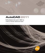 Autocad 2011 Modelando Em 3D E Recursos Adicionai - Senac