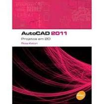 Autocad 2011: Projetos em 2 D