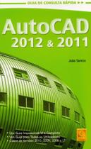 Autocad 2012 & 2011. Guia de Consulta Rápida