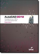 Autocad 2012 - Modelando Em 3D E Recursos Adicionais - SENAC SP