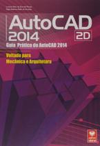 AutoCAD 2014 2D - Guia prático do AutoCAD voltado para Mecânica e Arquitetura - Viena AutoCAD 2014 2D - Guia prático do AutoCAD voltado para Mecânica e Arquitetura - Viena