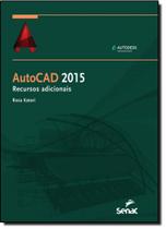 Autocad 2015: Recursos Adicionais Autocad 2015: Recursos Adicionais
