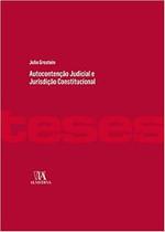 Autocontencao judicial e jurisdicao constitucional Autocontencao judicial e jurisdicao constitucional