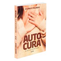 Autocura Luz do Espiritismo (A)