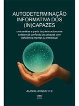 Autodeterminação informativa dos (in)capazes Autodeterminação informativa dos (in)capazes