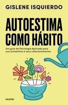 Autoestima Como Hábito Autoestima Como Hábito