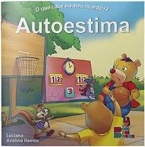 Autoestima - (Vol. 4 - O que cabe no mundo)