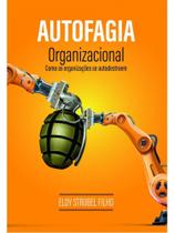 Autofagia organizacional Autofagia organizacional