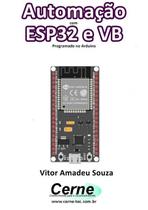 Automação Com Esp32 E Vb Programado No Arduino E App Inventor