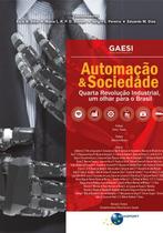 Automacao & sociedade - quarta revolucao industrial, um olhar para o brasil - BRASPORT