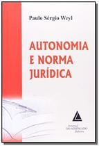 Autonomia e norma jurídica - LIVRARIA DO ADVOGADO