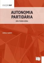 Autonomia partidaria - uma teoria geral - 01ed/21 - ALMEDINA Autonomia partidaria - uma teoria geral - 01ed/21 - ALMEDINA