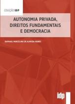 Autonomia privada, direitos fundamentais e democracia