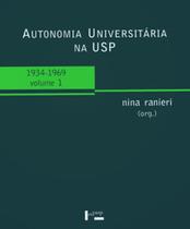 Autonomia universitária na usp vol.1: 1934-1969