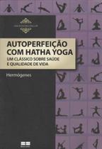 Autoperfeicao Com Hatha Yoga - BEST SELLER