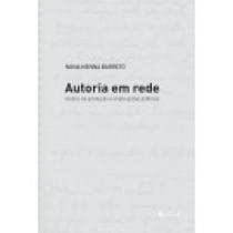 Autoria em rede: modos de produção e implicações políticas - 7 LETRAS Autoria em rede: modos de produção e implicações políticas - 7 LETRAS
