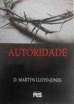 Autoridade | Martyn Lloyd-Jones - PES