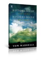 Autoridade nos Céus, Autoridade na Terra, Tom Marshall - Vida