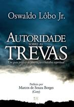 Autoridade Sobre as Trevas, Oswaldo Lôbo Jr - AD Santos