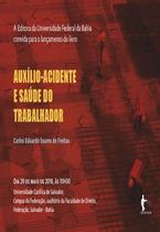 Auxílio-Acidente e Saúde do Trabalho - EDUFBA