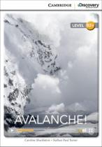 Avalanche! - Cambridge Discovery Ed. Interactive Readers High Intermediate-Book With Online Access - Cambridge University Press - ELT