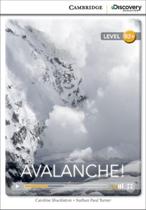 Avalanche! - Cambridge Discovery Ed. Interactive Readers High Intermediate-Book With Online Access