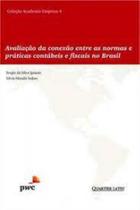 Avaliação da Conexão Entre as Normas e Práticas Contábeis e Fiscais no Brasil - Quartier Latin