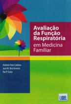 Avaliação da Função Respiratória em Medicina Familiar Avaliação da Função Respiratória em Medicina Familiar