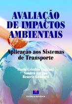 Avaliação de Impactos Ambientais: Aplicações Aos Sistemas de Transporte