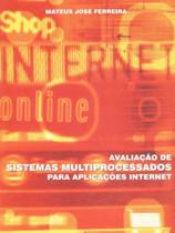 Avaliação de sistemas multiprocessados para aplicações internet