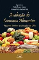 Avaliação do Consumo Alimentar - Recursos Teóricos e Aplicação das DRls