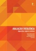 Avaliacao e resiliencia: diagnosticar, negociar e