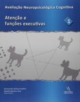 Avaliaçao neuropsicológica cognitiva vol. 1 atençao e funçoes executivas - MEMNON