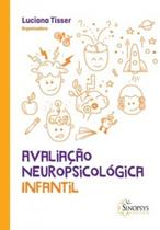 Avaliação Neuropsicológica Infantil - SINOPSYS Avaliação Neuropsicológica Infantil - SINOPSYS