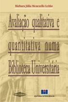Avaliação qualitativa e quantitativa numa biblioteca universitária Avaliação qualitativa e quantitativa numa biblioteca universitária