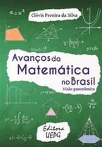 Avanços da matemática no brasil - visão panorâmica - UEPG - UNIVERSIDADE ESTADUAL DE PONTA GROSSA