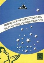 Avanços e Perspectivas da Gestão Pública nos Estados - Livro de Administração e Negócios by Luciana Lima Costa - Editora QUALITYMARK