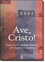 Ave, Cristo! - FEB Ave, Cristo! - FEB