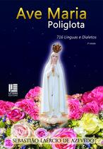 Ave maria poliglota 716 línguas e dialetos - sebastião laércio de azevedo - Litteris Editora Ave maria poliglota 716 línguas e dialetos - sebastião laércio de azevedo - Litteris Editora