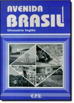 Avenida Brasil Vol.1 : Glossário Inglês
