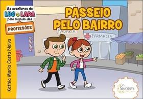 Aventuras de Luc e Lara pelo Mundo das Profissões, As: Passeio pelo Bairro