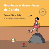 Aventuras E Desventuras De Carlota - ALETRIA EDITORA Aventuras E Desventuras De Carlota - ALETRIA EDITORA