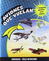 Aviones Que Vuelan 6 Maquetas Geniales Para Monta