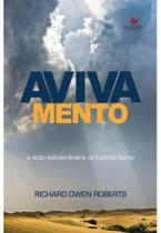 Avivamento, Richard Owen Roberts - Vida Nova