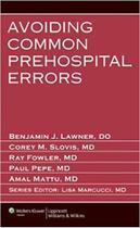 Avoiding common prehospital errors - LIPPINCOTT/WOLTERS KLUWER HEALTH