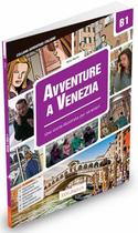 Avventure a venezia - livello intermedio (b1)