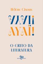 Ayaï! - O Grito Da Literatura